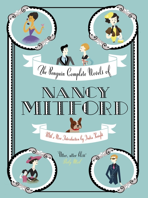 Title details for The Penguin Complete Novels of Nancy Mitford by Nancy Mitford - Available